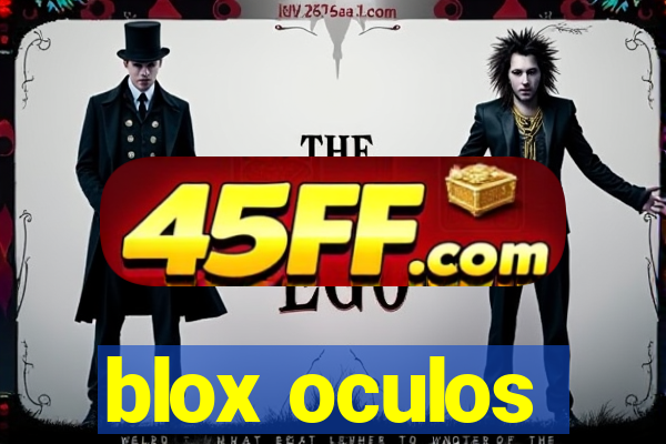 blox oculos